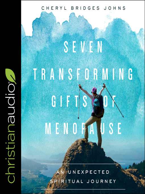 Title details for Seven Transforming Gifts of Menopause by Cheryl Bridges Johns - Available